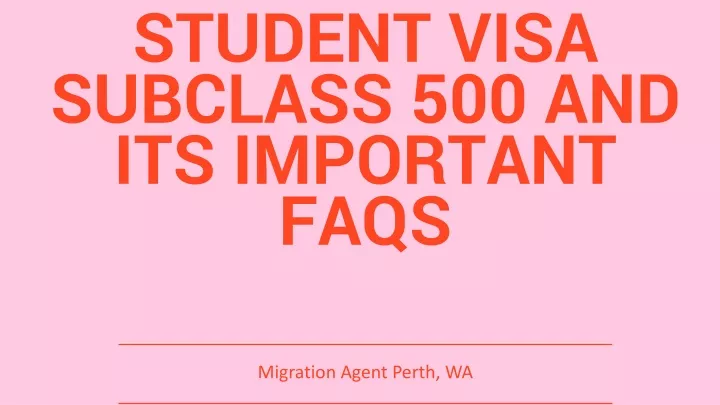 student visa subclass 500 and its important faqs