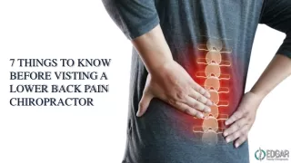7 Things to know before you visit a Lower back Pain Chiropractor