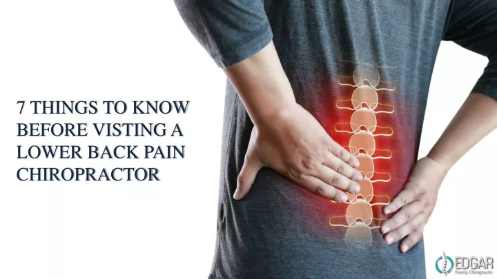 7 things to know before visting a lower back pain