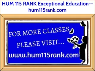HUM 115 RANK Exceptional Education--hum115rank.com