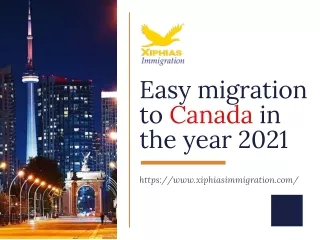 Easy Migration to Canada in the Year 2021