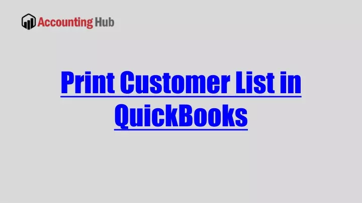 print customer list in quickbooks