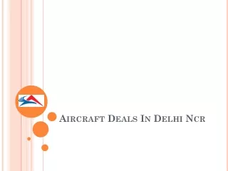 Aircraft Deals In Delhi NCR