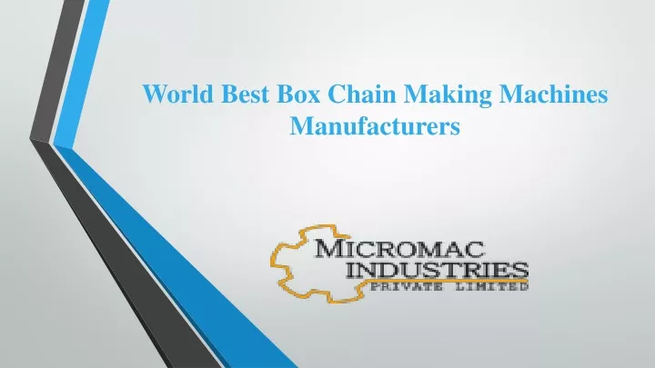 world best box chain making machines manufacturers