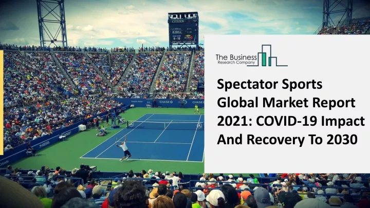 spectator sports global market report 2021 covid