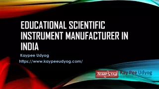 Get Educational Scientific Instrument Manufacturer in India- KaypeeUdyog