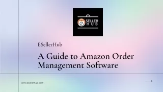 A Guide to Amazon Order Management Software