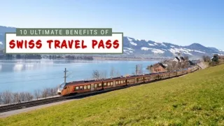 Benefits of Swiss Pass