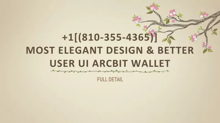 1 810 355 4365 most elegant design better user ui arcbit wallet