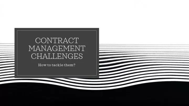 contract management challenges