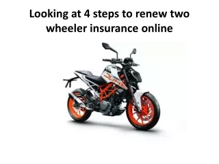 Looking at 4 steps to renew two wheeler insurance online