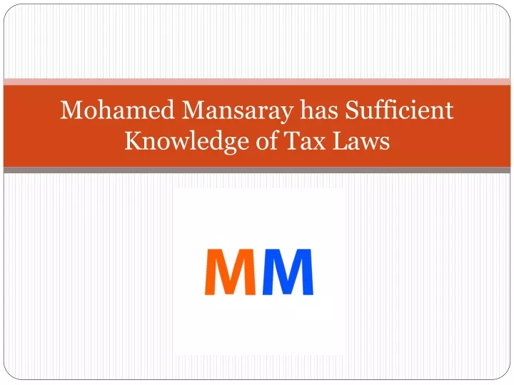 mohamed mansaray has sufficient knowledge of tax laws