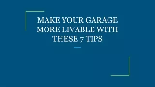 make your garage more livable with these 7 tips