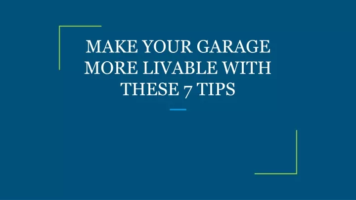 make your garage more livable with these 7 tips