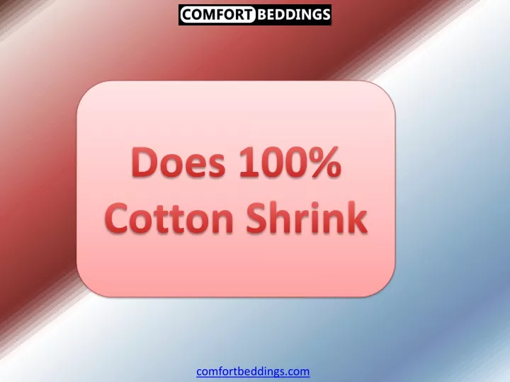 does 100 cotton shrink