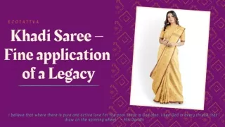 Khadi Saree –  Fine application of  a Legacy