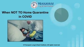 When NOT TO Home Quarantine in COVID