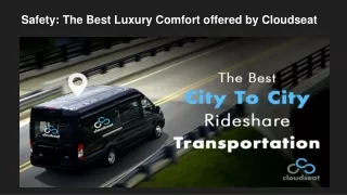 Safety: The Best Luxury Comfort offered by Cloudseat