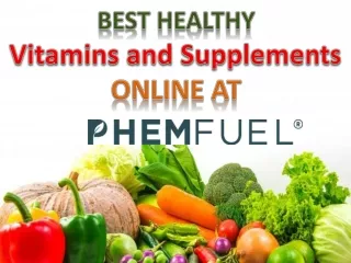 Best Multivitamins and Supplements for Healthy Life at PhemFuel