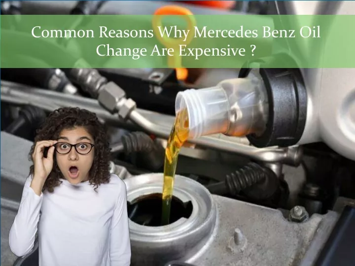 common reasons why mercedes benz oil change