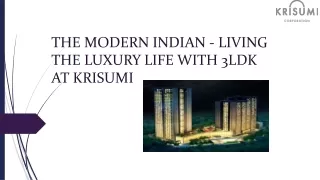 THE MODERN INDIAN - LIVING THE LUXURY LIFE WITH 3LDK AT KRISUMI