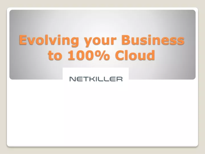 evolving your business to 100 cloud