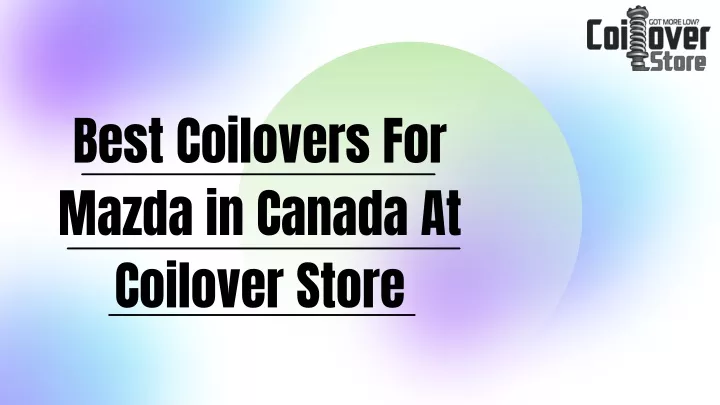 best coilovers for mazda in canada at coilover