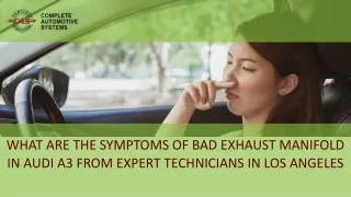 What are the Symptoms of Bad Exhaust Manifold in Audi A3 from Expert Technicians in Los Angeles