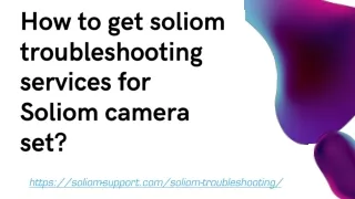 how to get soliom troubleshooting services