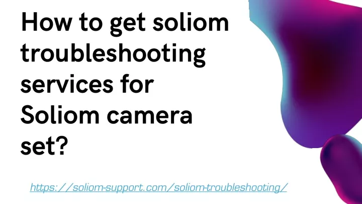 how to get soliom troubleshooting services