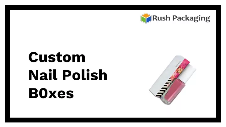 custom nail polish b0xes