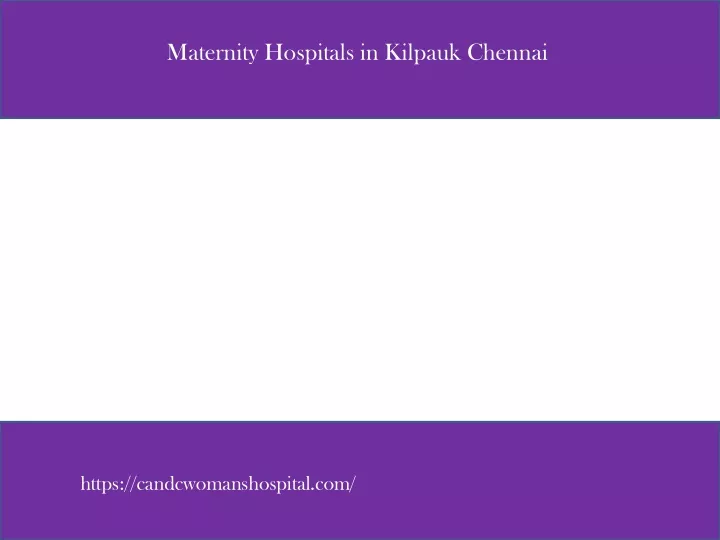 maternity hospitals in kilpauk chennai