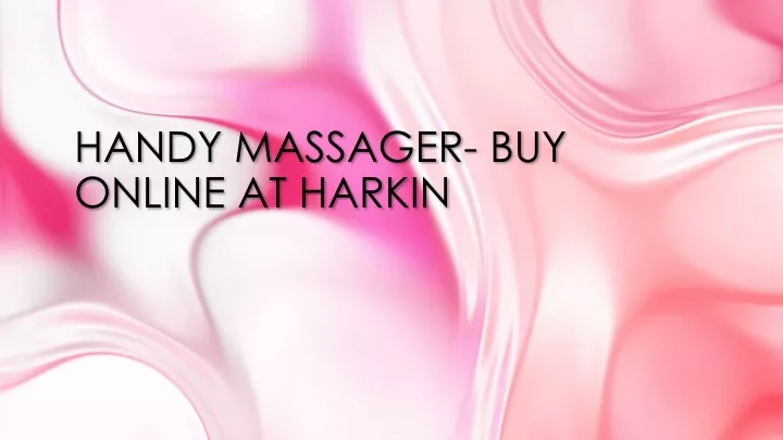 handy massager buy online at harkin