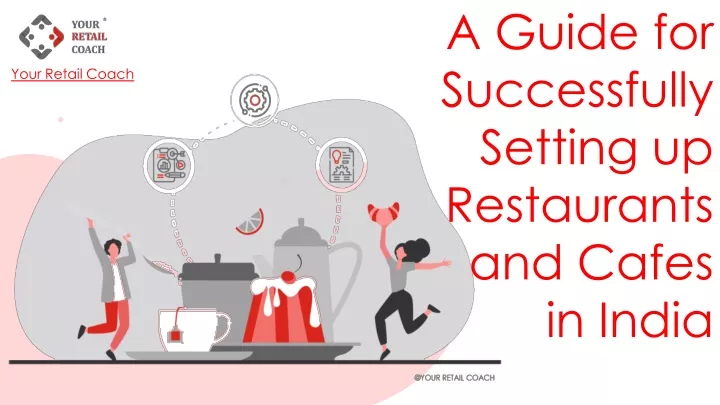 a guide for successfully setting up restaurants and cafes in india