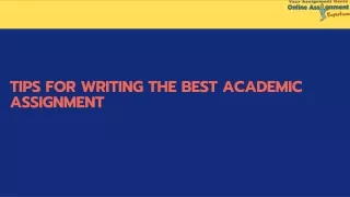 Tips For Writing The Best Academic Assignment