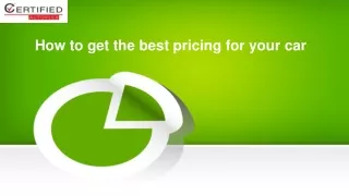 how to get the best pricing for your car