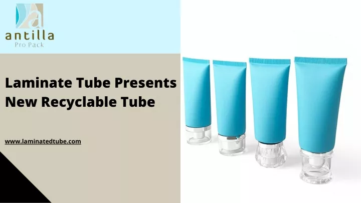 laminate tube presents new recyclable tube