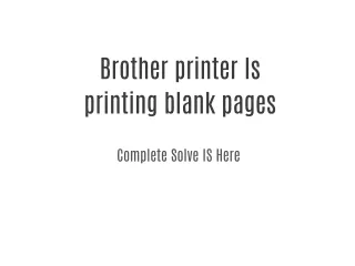 Brother printer Is printing blank pages