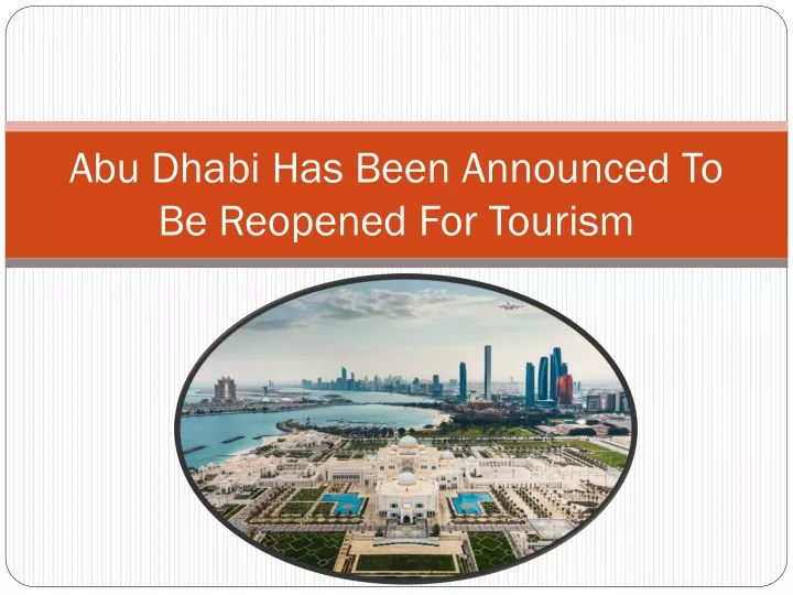 abu dhabi has been announced to be reopened for tourism
