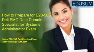how to prepare for e20 585 dell emc data domain