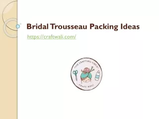 Bridal Trousseau Packing Ideas