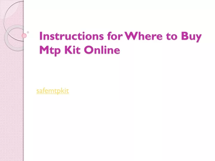 instructions for where to buy mtp kit online