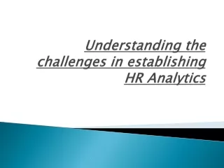 Understanding the challenges in establishing HR Analytics