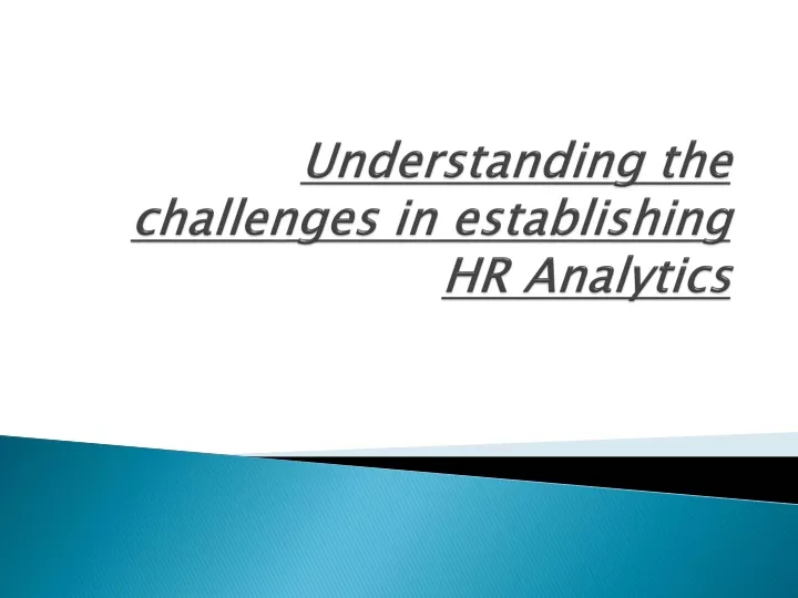 understanding the challenges in establishing hr analytics