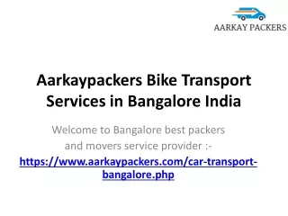 Aarkaypackers Bike Transport Services in Bangalore India
