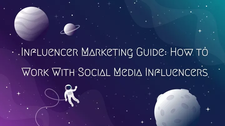 influencer marketing guide how to influencer