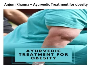 Anjum Khanna – Ayurvedic Treatment for obesity