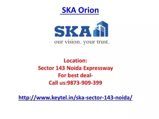 SKA Orion Sector 143 Noida Expressway