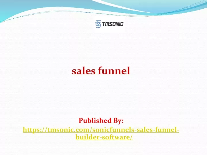 sales funnel published by https tmsonic com sonicfunnels sales funnel builder software