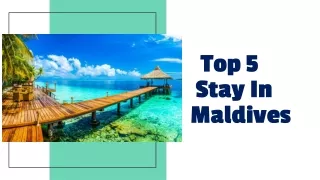 Top 5 Stay In Maldives